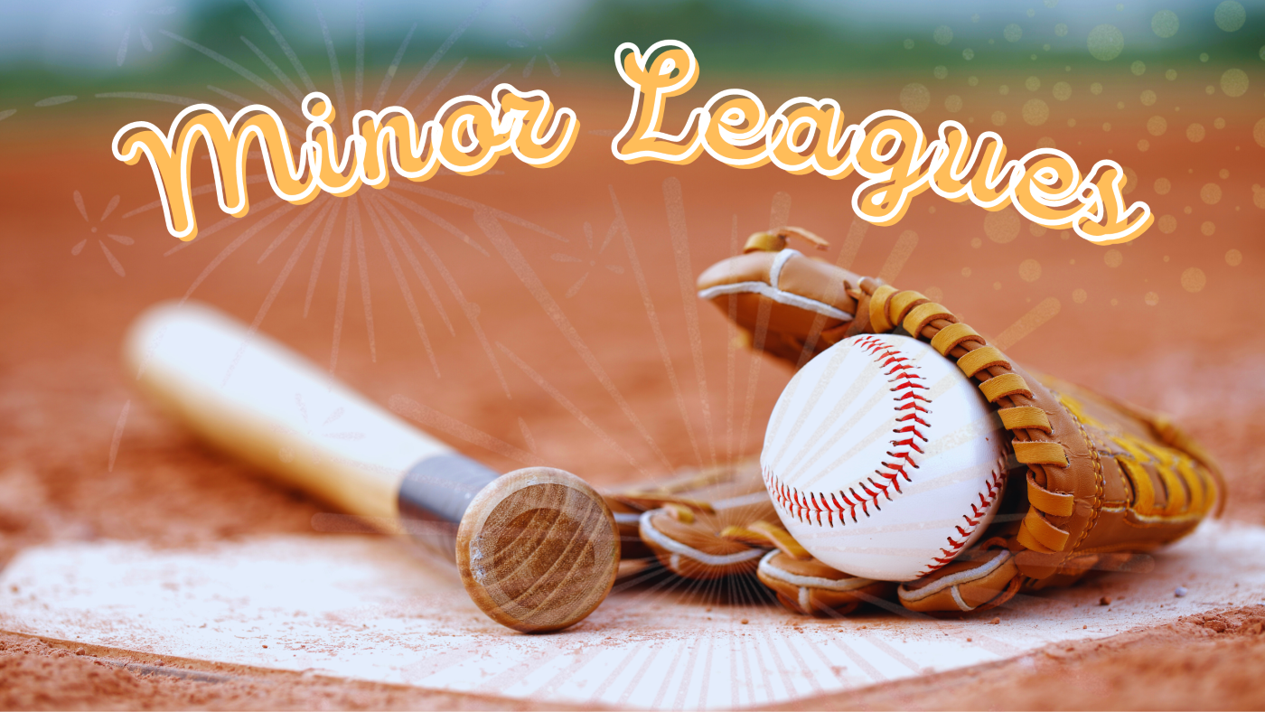 Minor Leagues Week 2