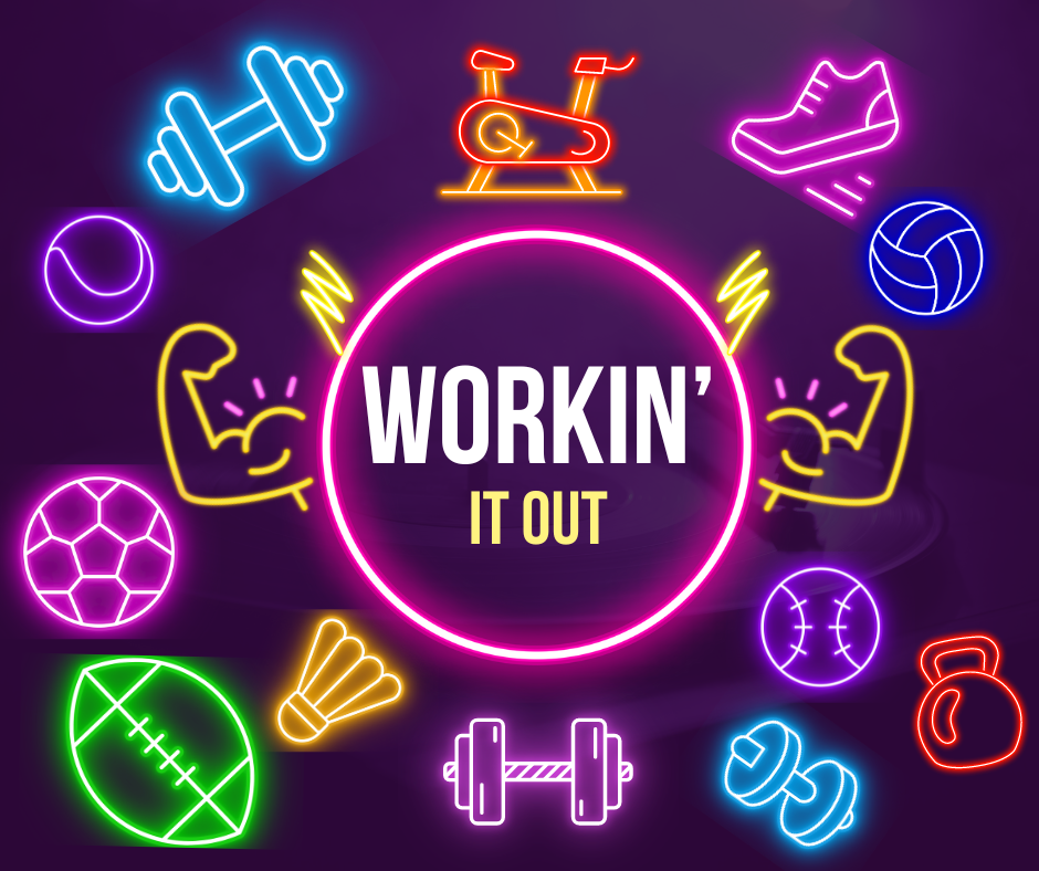 Workin' It Out| Week 1