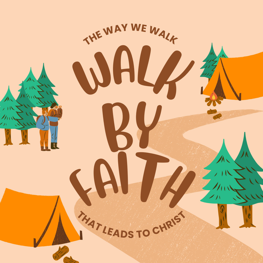 Walk By Faith | Week 4